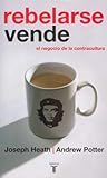 Rebelarse vende. ...