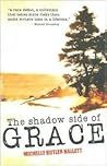 The Shadow Side of Grace The Shadow Side of Grace