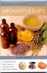 Illustrated Elements of Aromatherapy (Paperback)