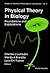 PHYSICAL THEORY IN BIOLOGY: FOUNDATIONS AND EXPLORATIONS (Studies of Nonlinear Phenomena in Life Science , Vol 4)