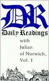 Daily Readings with Julian of Norwich, Vol. 1