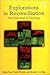 Explorations in Reconciliation: New Directions in Theology