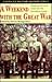 A Weekend With the Great War: Proceedings of the Fourth Annual Great War Interconference Seminar, Lisle, Illinois, 16-18 September 1995 (Cantigny Military History Series)
