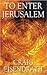To Enter Jerusalem