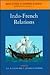 Indo-French Relations by K.S. Mathew