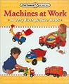 Machines at Work: A Very First Picture Book (Pictures and Words) Machines at Work: A Very First Picture Book (Pictures and Words)