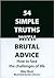 54 Simple Truths with Brutal Advice