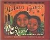 Habari Gani?: What's the News? : A Kwanzaa Story Habari Gani?: What's the News? : A Kwanzaa Story