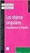 Los objetos singulares. Arquitectura y filosofía (Coleccion Popular, 614) (Spanish Edition)