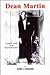 Dean Martin: A Complete Gui...