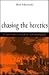 Chasing the Heretics: A Mod...