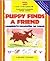 Puppy Finds a Friend / Cachorrito Encuentra un Amigo (English and Spanish Edition)