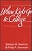 When Kids Go to College by Barbara M. Newman