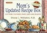 Mom's Updated Recipe Box: 300 Family Favorites Made Quick and Healthy Mom's Updated Recipe Box: 300 Family Favorites Made Quick and Healthy