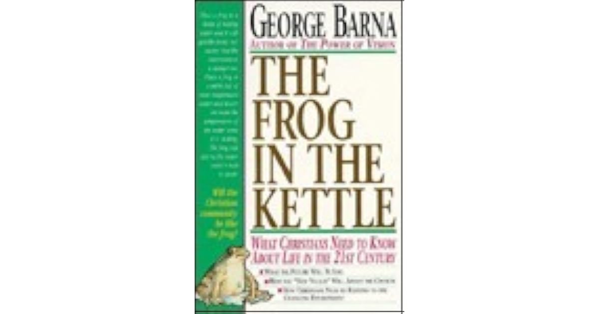 The Frog in the Kettle by Barna