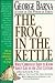 The Frog in the Kettle