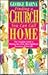 Finding a Church You Can Call Home: The Complete Guide to Making One of the Most Significant Decisions of Your Life