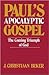 Paul's Apocalyptic Gospel: The Coming Triumph of God