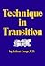 Technique in Transition (Classical Psychoanalysis & Its Applications)