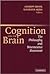 Cognition and the Brain: Th...