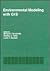 Environmental Modeling with GIS by Michael F. Goodchild