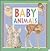 Baby Animals : My Little Bo...