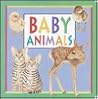 Baby Animals : My Little Book of Animals Series Baby Animals : My Little Book of Animals Series
