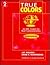 True Colors 2 Workbook: An EFL Course for Real Communication