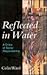 Reflected in Water: A Crisis of Social Responsibility (Global Issues)