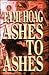 Ashes to Ashes