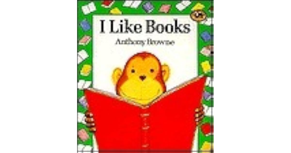 I Like Books by Anthony Browne