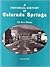 A pictorial history of Colorado Springs: From beginning to the boom