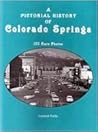 A pictorial history of Colorado Springs: From beginning to the boom