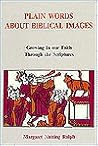 Plain Words About Biblical Images: Growing in Our Faith Through the Scriptures