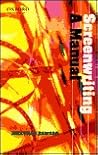 Screenwriting: A Manual