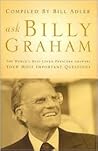 Ask Billy Graham by Bill Adler Ask Billy Graham by Bill Adler