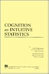Cognition as Intuitive Statistics