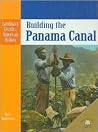 Building the Panama Canal (Landmark Events in American History) Building the Panama Canal (Landmark Events in American History)