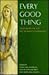 Every Good Thing: Talks from the 1997 BYU Women's Conference