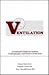 Ventilation: A Practical Gu...
