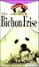 The Bichon Frise: An Owner's Guide to a Happy Healthy Pet
