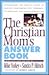 The Christian Mom's Answer Book
