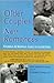 Older Couples - New Romances: Finding and Keeping Love in Later Life