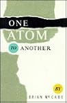 One Atom to Another One Atom to Another