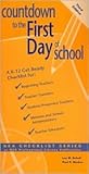 Countdown to the First Day of School: A K-12 Get-Ready Checklist for Beginning Teachers, Teacher Transfers, Student/Preservice Teachers, Mentors and More! (Nea Checklist Series)