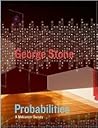 George Stone Probabilities: A Midcareer Survey