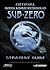 OFFICIAL MORTAL KOMBAT MYTHOLOGIES SUB-ZERO STRATEGY GUIDE