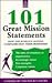 One Hundred and One Great Mission Statements by Timothy R.V. Foster