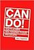 Can Do!: How to Achieve Rea...