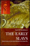 The Early Slavs: Eastern Europe from the Initial Settlement to the Kievan Rus (Hardcover)